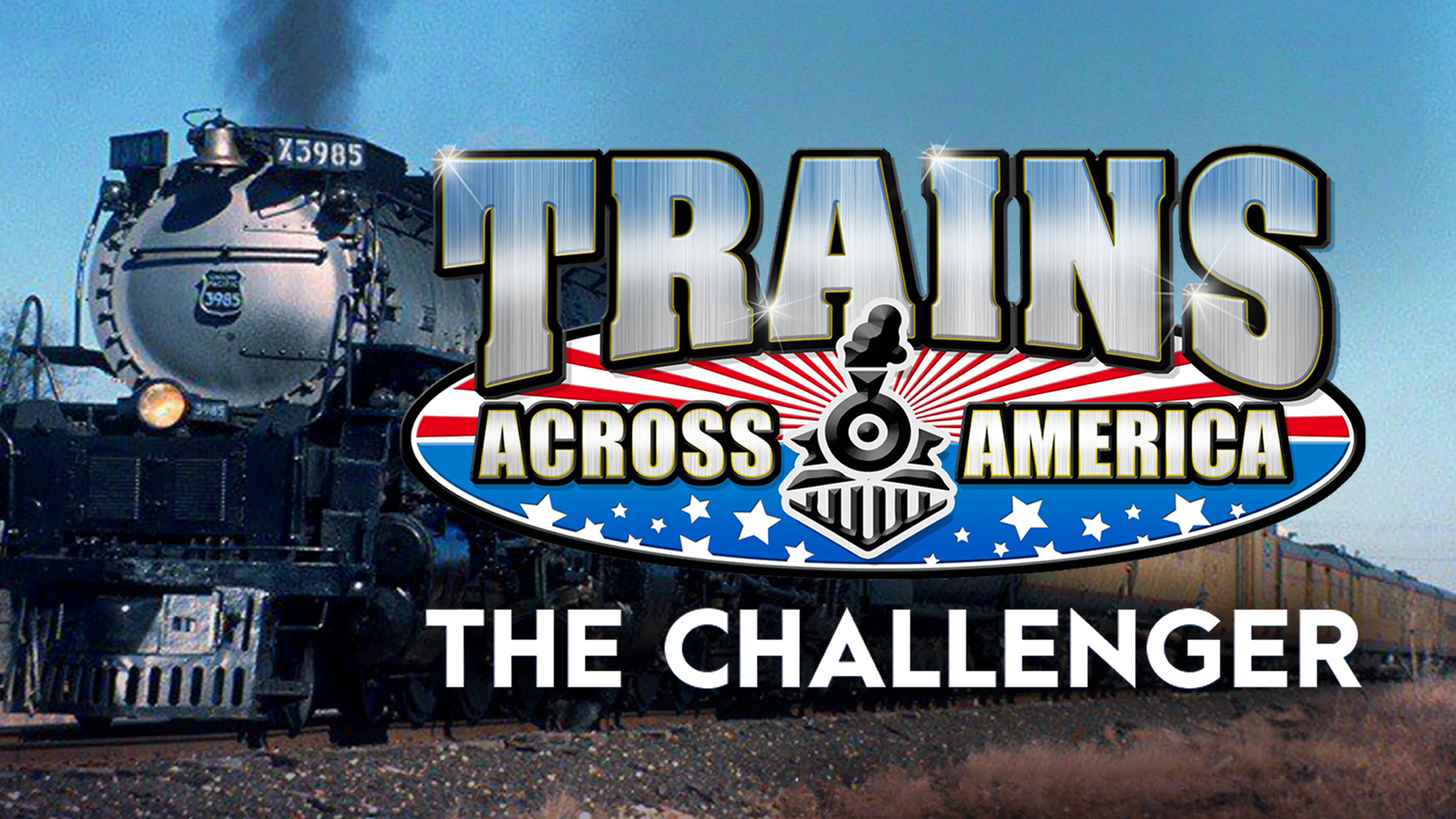 Trains Across America - The Challenger poster
